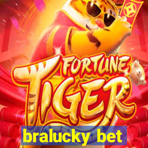 bralucky bet